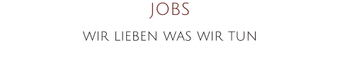 JOBS wir lieben was wir tun